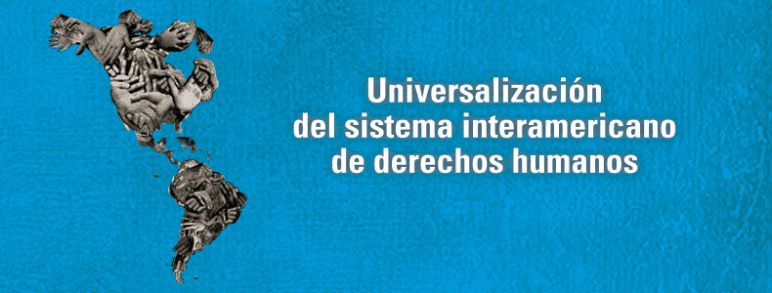 CIDH publicó informe sobre universalización del sistema interamericano de derechos humanos.