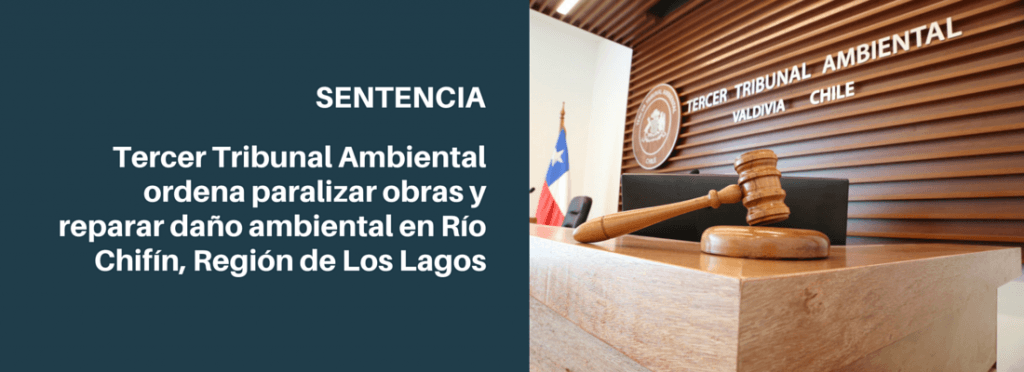 Tercer Tribunal Ambiental acoge demanda por reparación de daño ambiental y ordena paralizar obras.