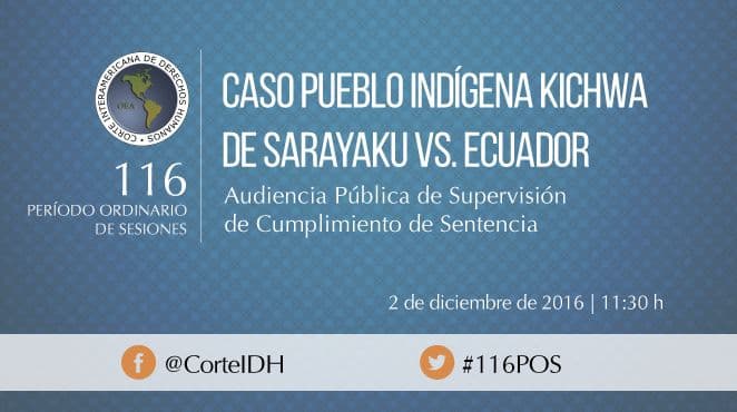 Corte IDH realizará Audiencia Pública en caso Pueblo Indígena Kichwa de Sarayaku Vs. Ecuador.