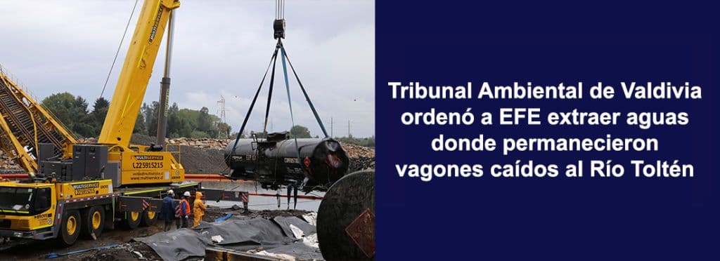 Tercer Tribunal Ambiental ordenó a Empresa de Ferrocarriles del Estado extraer y disponer aguas contaminadas por vagones caídos al río Toltén.