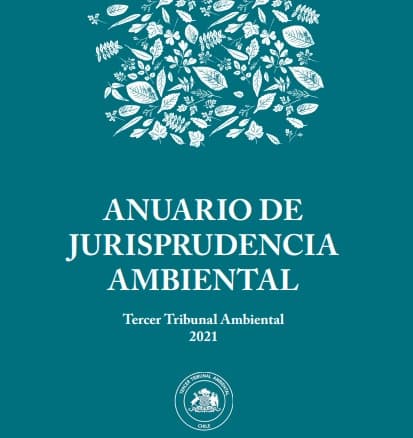 Tercer Tribunal Ambiental: Anuario de Jurisprudencia Ambiental reúne más de cien decisiones de organismos con competencia en la materia.
