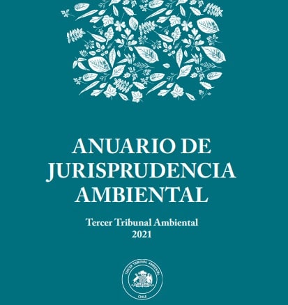 Tercer Tribunal Ambiental: Anuario de Jurisprudencia Ambiental reúne más de cien decisiones de organismos con competencia en la materia.