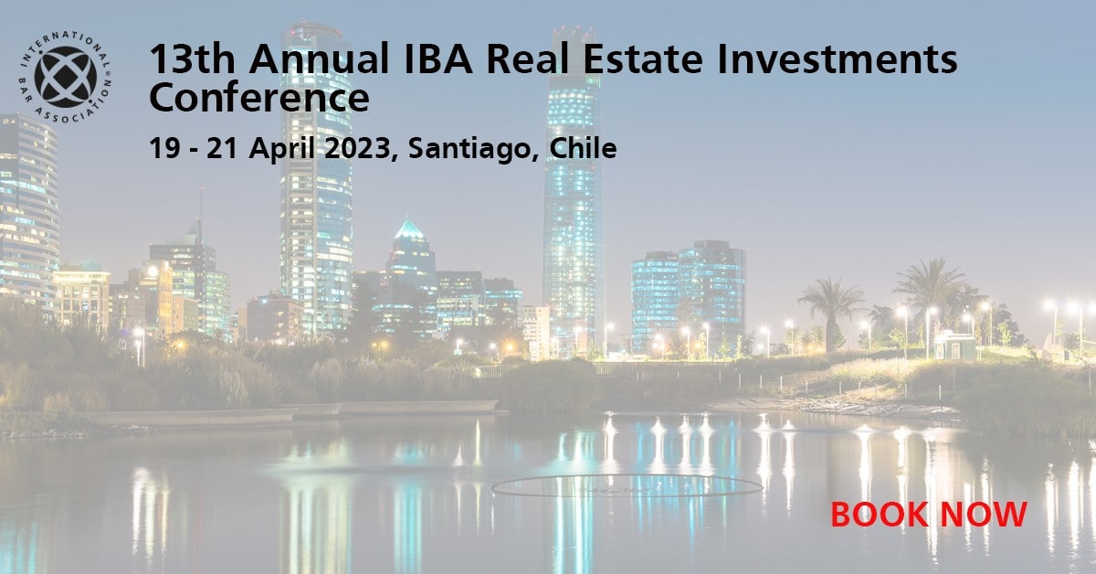 Cerca de 120 abogados llegan a Chile para conferencia anual de temas inmobiliarios de la IBA.