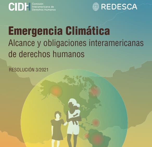 En histórico proceso de audiencias con participación de REDESCA, la Corte IDH emitirá opinión consultiva sobre obligaciones estatales ante emergencia climática.