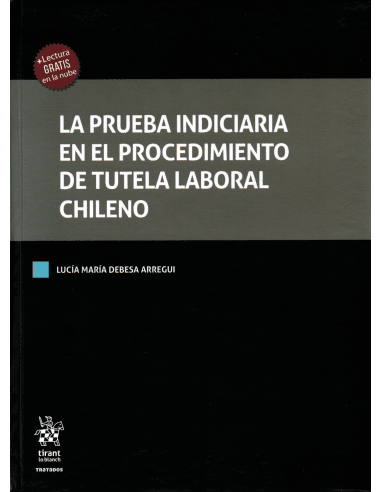 Se lanzará el libro «La prueba indiciaria en el procedimiento de tutela laboral chileno», basado en el análisis de 600 sentencias de instancia.