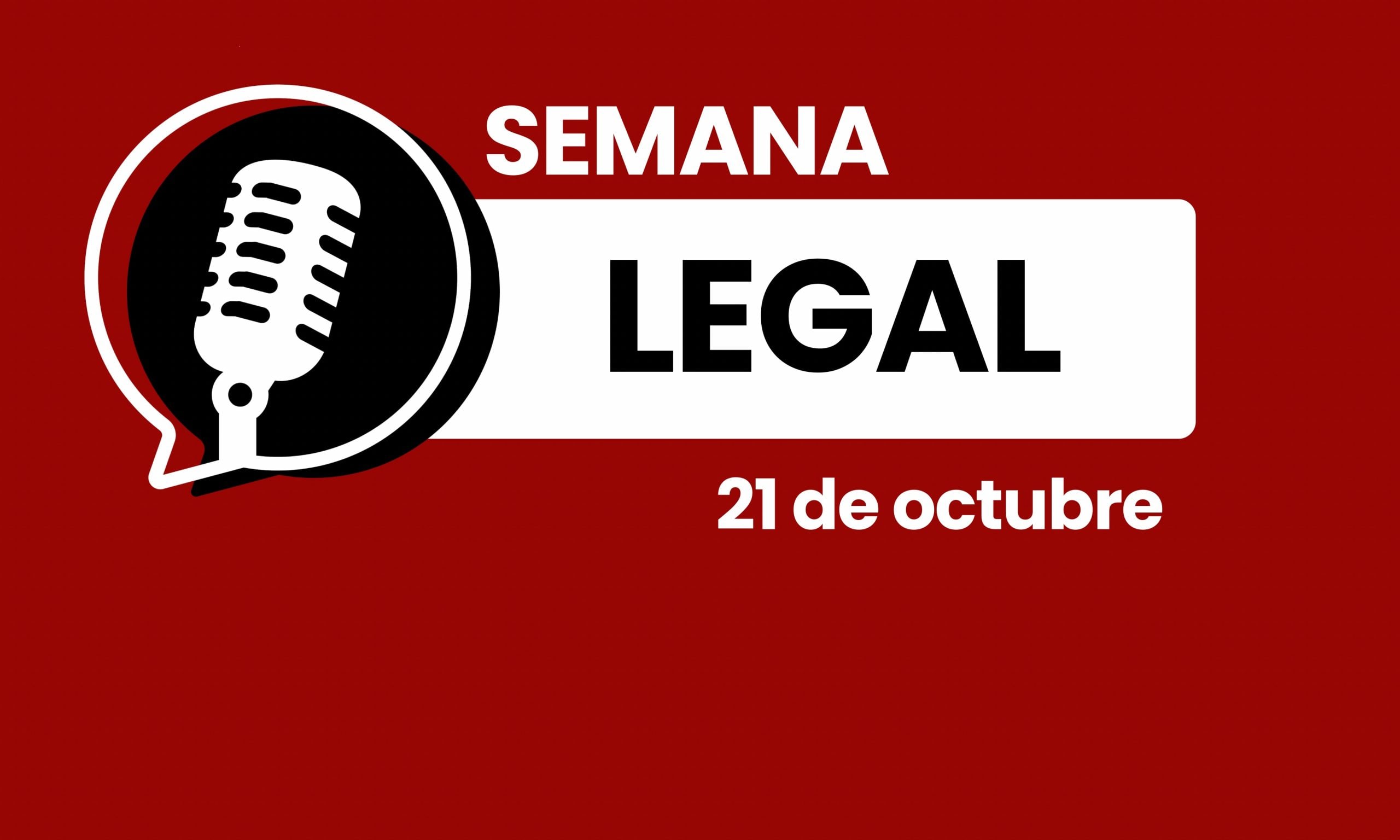 📢Semana Legal – 20 de octubre