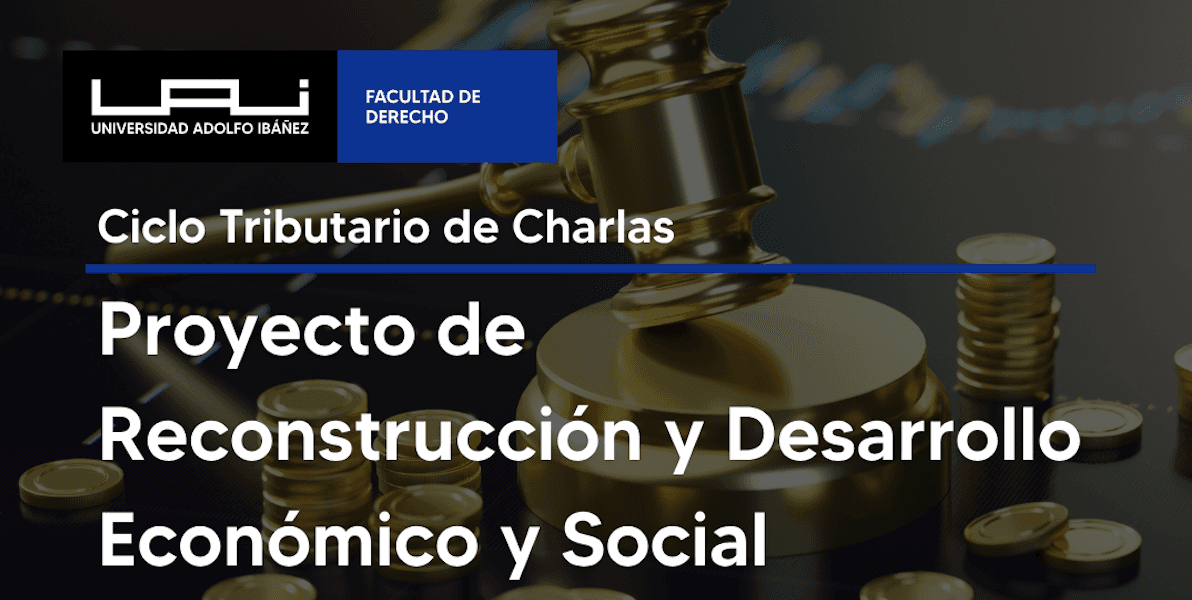 Cómo se implementa la Reforma Tributaria 2026: Subsecretario de Hacienda y expertos en la UAI